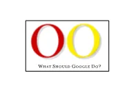 What Should Google Do? OO Page 2