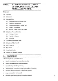 UNIT 2 HANDLING and UTILIZATION of SKIN, INTESTINE, GLANDS and FALLEN ANIMAL Structure