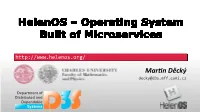 Helenoshelenos –– Operatingoperating Systemsystem Builtbuilt Ofof Microservicesmicroservices