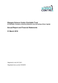 Glasgow Science Centre Charitable Trust (A Charitable Company Limited by Guarantee and Not Having a Share Capital)