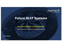 Future-ALCF-Systems-Parker.Pdf
