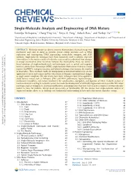 Single-Molecule Analysis and Engineering of DNA Motors † † ‡ † † § ∥ ⊥ Sonisilpa Mohapatra, Chang-Ting Lin, Xinyu A