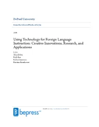 Using Technology for Foreign Language Instruction: Creative Innovations, Research, and Applications Li Jin Tony Erben Ruth Ban Robert Summers Kristina Eisenhower