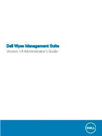 Dell Wyse Management Suite Version 1.4 Administrator's Guide