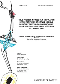 Cold Pressor Induced Pain Modulation by the Activation of Diffuse Noxious Inhibitory Control for Validation of Diagnostic Tools for Early Detection of Chronic Pain