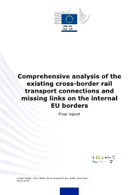 Comprehensive Analysis of the Existing Cross-Border Rail Transport Connections and Missing Links on the Internal EU Borders Final Report