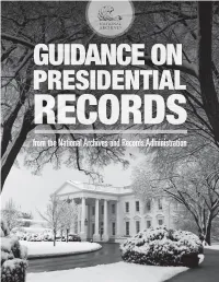 GUIDANCE on PRESIDENTIAL RECORDS from the National Archives and Records Administration from the Archivist