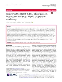 Targeting the Hsp90-Cdc37-Client Protein Interaction to Disrupt Hsp90 Chaperone Machinery Ting Li1, Hu-Lin Jiang2, Yun-Guang Tong3,4 and Jin-Jian Lu1*