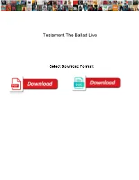 Testament the Ballad Live