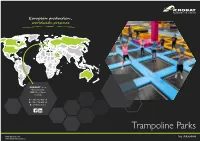 Trampoline Parks by Akrobat a New Trampoline Park Opens Nearly Every Day Somewhere Around the World