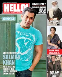 SALMAN KHAN AS HE RISES to SUPPORT and INSPIRE a LOCKED AJAY BIJLI on the RETURN DOWN NATION of MULTIPLEXES Inside Hello!