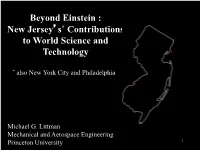 Beyond Einstein : New Jersey’S* Contributions to World Science and Technology