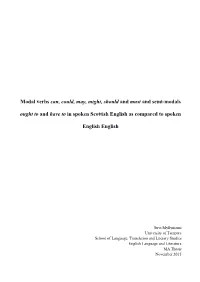 Modal Verbs Can, May and Must and Semi-Modal Ought to in Spoken