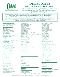 SPECIAL ORDER FRUIT TREE LIST 2018 Orders from This List Must Be Pre-Paid and Placed No Later Than November 5Th, 2017