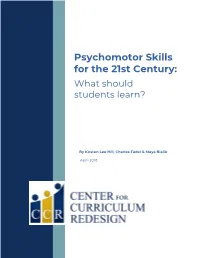 Psychomotor Skills for the 21St Century: What Should Students Learn?