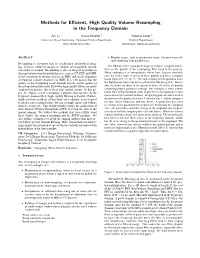 Methods for Efficient, High Quality Volume Resampling in The