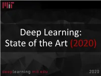 Deep Learning: State of the Art (2020) Deep Learning Lecture Series