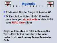 Texas Revolution and Study Them in Order to Do Well on My Texas Revolution Quiz