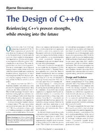 The Design of C++0X Reinforcing C++’S Proven Strengths, While Moving Into the Future