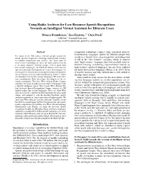 Towards an Intelligent Virtual Assistant for Low Resource Spoken-Only