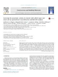 Assessing the Pozzolanic Activity of Cements with Added Sugar Cane Straw Ash by Synchrotron X-Ray Diffraction and Rietveld Analysis ⇑ Guilherme A