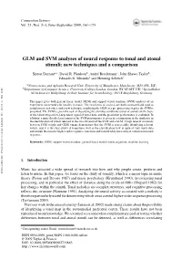 GLM and SVM Analyses of Neural Response to Tonal and Atonal Stimuli: New Techniques and a Comparison