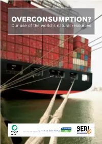 OVERCONSUMPTION? Our Use of the World´S Natural Resources This Report Was Financially Supported By