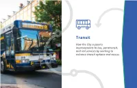 Transit Chapter Policies Will Guide the City’S Decision-Making Around Investments That Support Policies Will