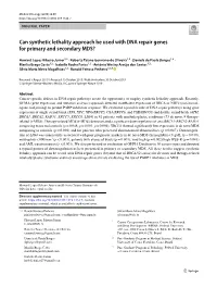 Can Synthetic Lethality Approach Be Used with DNA Repair Genes for Primary and Secondary MDS?