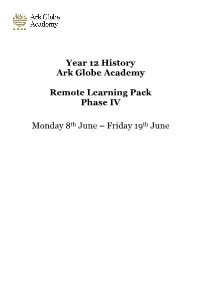 Year 12 History Ark Globe Academy Remote Learning Pack Phase IV
