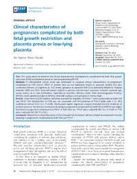 Clinical Characteristics of Pregnancies Complicated by Both Fetal Growth Restriction (FGR) and Placenta Previa Or Low-Lying Placenta (PPLLP)