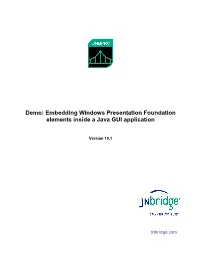 Demo: Embedding Windows Presentation Foundation Elements Inside a Java GUI Application