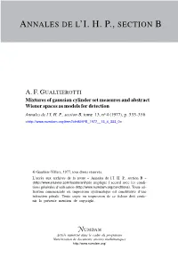 Mixtures of Gaussian Cylinder Set Measures and Abstract Wiener Spaces As Models for Detection Annales De L’I