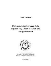 On Boundaries Between Field Experiment, Action Research and Design Research