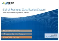 Spinal Fractures Classification System an Aospine Knowledge Forum Initiative