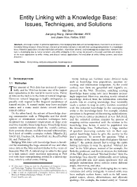 Entity Linking with a Knowledge Base: Issues, Techniques, and Solutions Wei Shen, Jianyong Wang, Senior Member, IEEE, and Jiawei Han, Fellow, IEEE