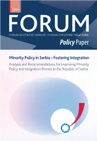 Minority Policy in Serbia – Fostering Integration Analysis and Recommendations for Improving Minority Policy and Integration Process in the Republic of Serbia