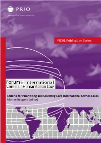 Criteria for Prioritizing and Selecting Core International Crimes Cases Morten Bergsmo (Editor)