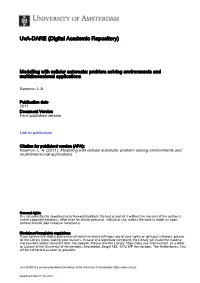 Modelling with Cellular Automata: Problem Solving Environments and Multidimensional Applications