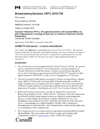 Broadcasting Decision CRTC 2010-738 PDF Version Route Reference: 2010-69 Additional Reference: 2010-382 Ottawa, 6 October 2010 Canwest Television GP Inc