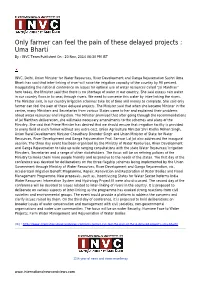 Only Farmer Can Feel the Pain of These Delayed Projects : Uma Bharti by : INVC Team Published on : 20 Nov, 2014 06:30 PM IST