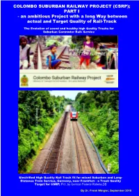 COLOMBO SUBURBAN RAILWAY PROJECT (CSRP); PART I - an Ambitious Project with a Long Way Between Actual and Target Quality of Rail-Track