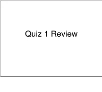 Quiz 1 Review 1