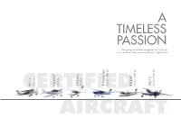 A TIMELESS PASSION “Designing and Building Aeroplanes Isn’T Just a Job It’S an Extention of Our Passion for Flying.” Luigi Pascale
