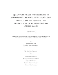 Quantum Phase Transitions in Disordered Superconductors and Detection of Modulated Superfluidity in Imbalanced Fermi Gases