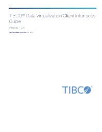 TIBCO® Data Virtualization Client Interfaces Guide Version 7.0.6