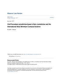 Civil Procedure-Jurisdiction-Quasi in Rem Jurisdiction and the International Shoe Minimum Contacts Doctrine
