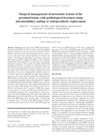 Surgical Management of Metastatic Lesions of the Proximal Femur with Pathological Fractures Using Intramedullary Nailing Or Endoprosthetic Replacement