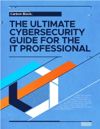 The Ultimate Cybersecurity Guide for the It Professional