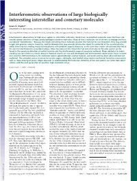 Interferometric Observations of Large Biologically Interesting Interstellar and Cometary Molecules